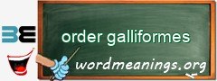 WordMeaning blackboard for order galliformes